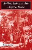 Serfdom, Society, and the Arts in Imperial Russia: The Pleasure and the Power артикул 1354a.